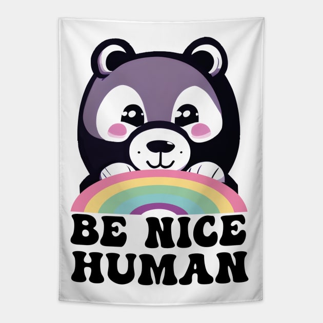 Be Nice Human Bear Funny Tapestry by ulunkz