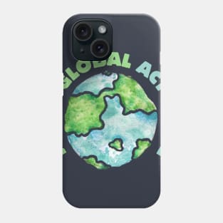 Think Global Act Local Phone Case