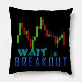 Wait For Breakout Pillow