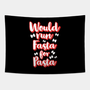 Would run fasta for Pasta Tapestry