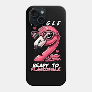 Single. Ready to Flamingle. Phone Case