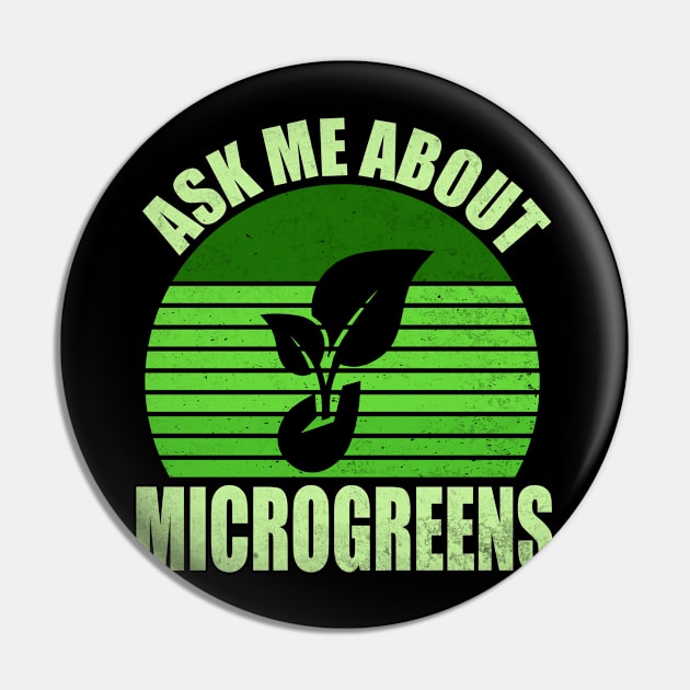 Ask Me About Microgreens Gardening For Microgreen Gardener Pin by WildFoxFarmCo