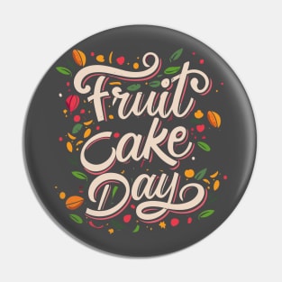 National Fruitcake Day – December Pin