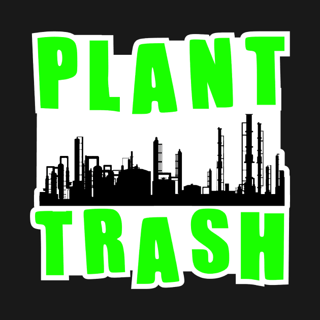Plant trash by DarkwingDave