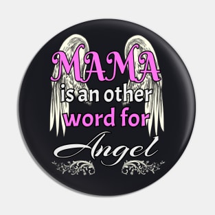 Mama is an Angel Saying Love Gift Pin