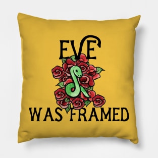 Eve was framed Pillow