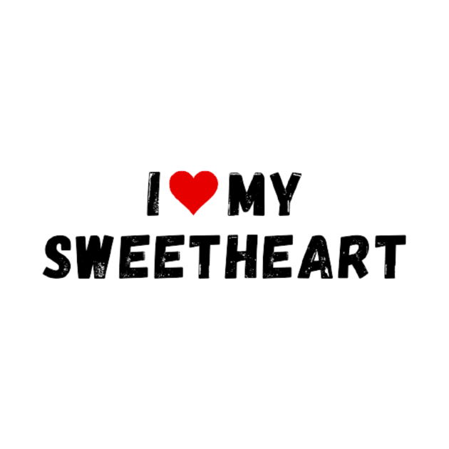 I love my sweetheart - I heart my sweetheart by Perryfranken