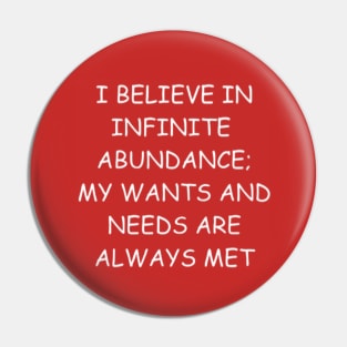 Affirmation - I Believe in Infinte Abundance Pin