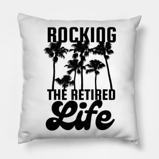 Rocking The Retired Life Palm Trees Black Design Pillow