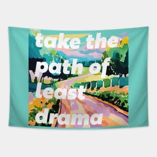 Take The Path of Least Drama Tapestry