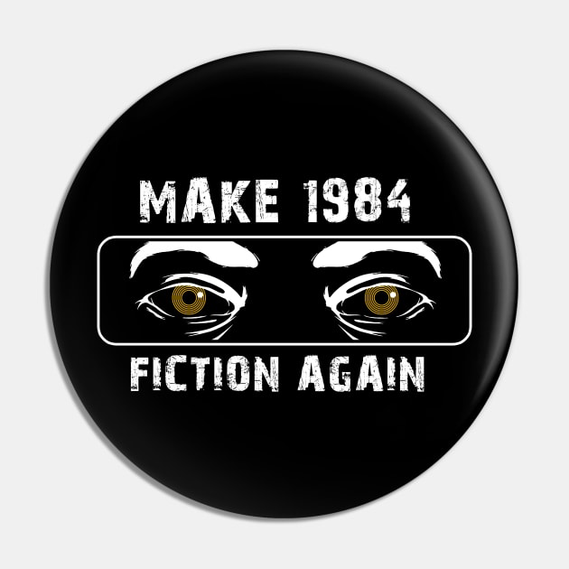 Make 1984 Fiction again Pin by JennyPool