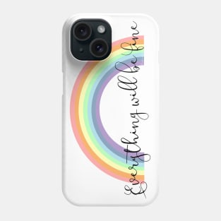 Everything will be fine Phone Case