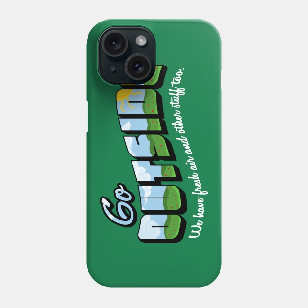 Go Outside Phone Case by fishbiscuit