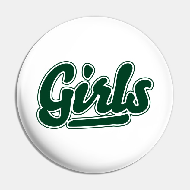 Here Come the Girls Green Pin by Hixon House