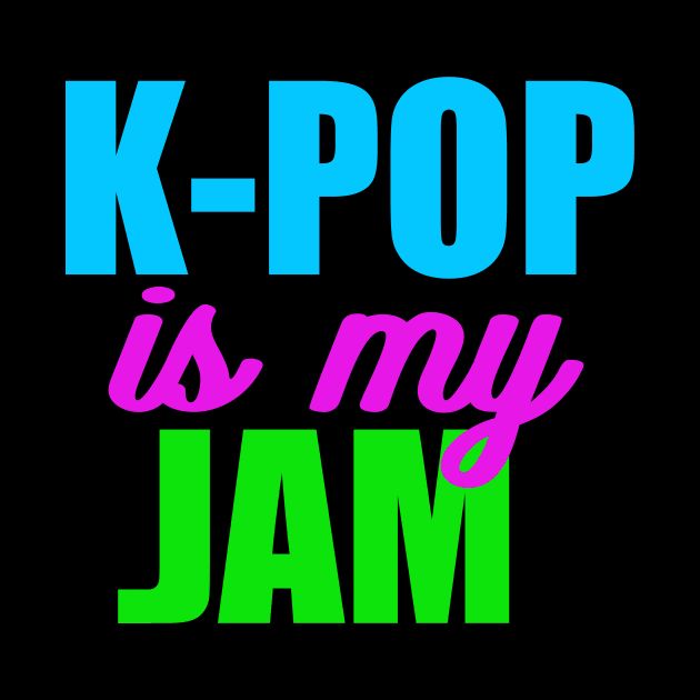 K-Pop is My Jam by epiclovedesigns