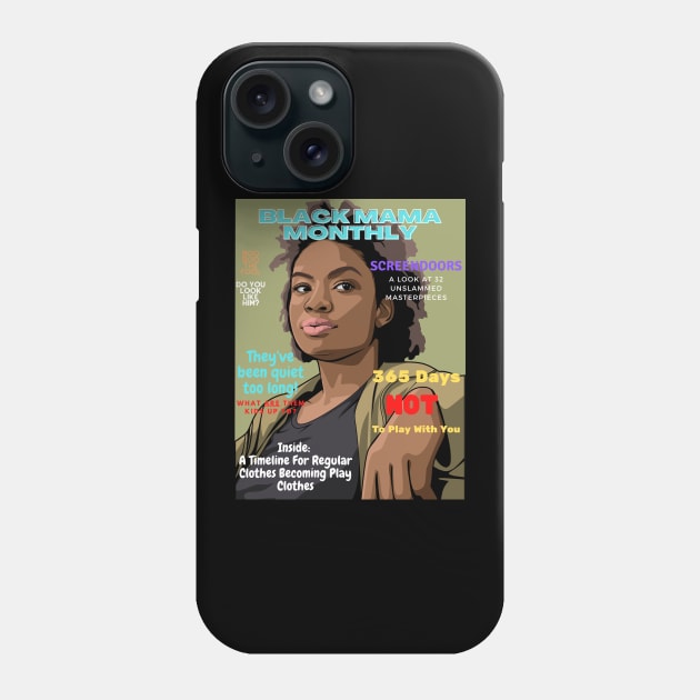 Black Mama Monthly Phone Case by The Black Guy Who Tips Podcast