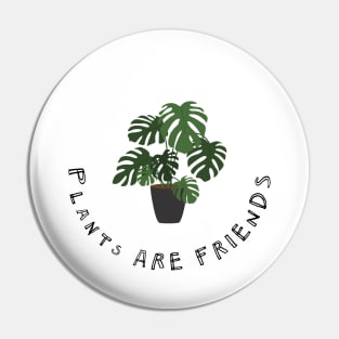 Plants are Friends Monstera Plant Illustration Pin