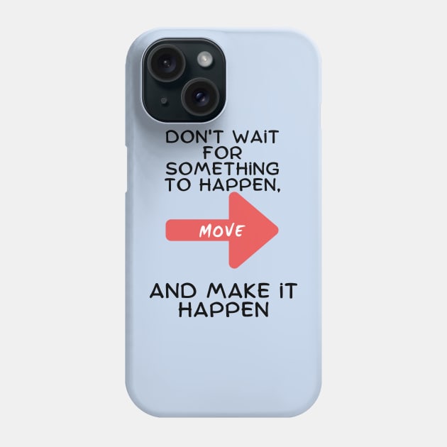 Move Phone Case by Crecimiento Integral