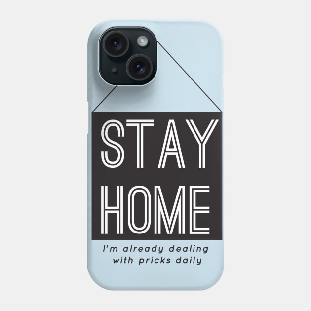 Stay home (finger)pricks Phone Case by areyoutypeone