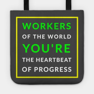 The heart beat of Progress: Workers Unite Tote
