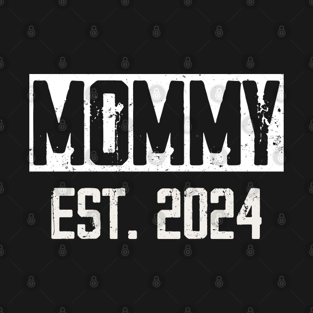 New Mommy Est 2024 New Mom Pregnancy 2024 Mommy Est 2024 Kids T