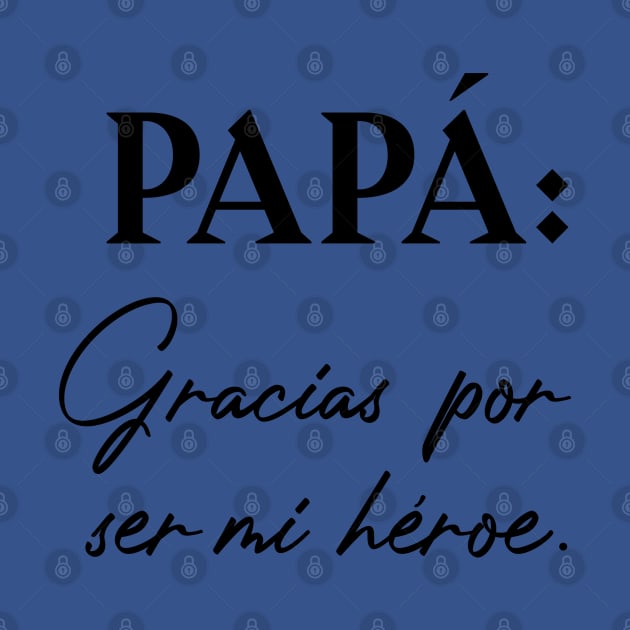 Papá: Gracias por ser mí héroe by Inspire Creativity