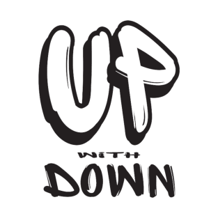 Up with Down T-Shirt