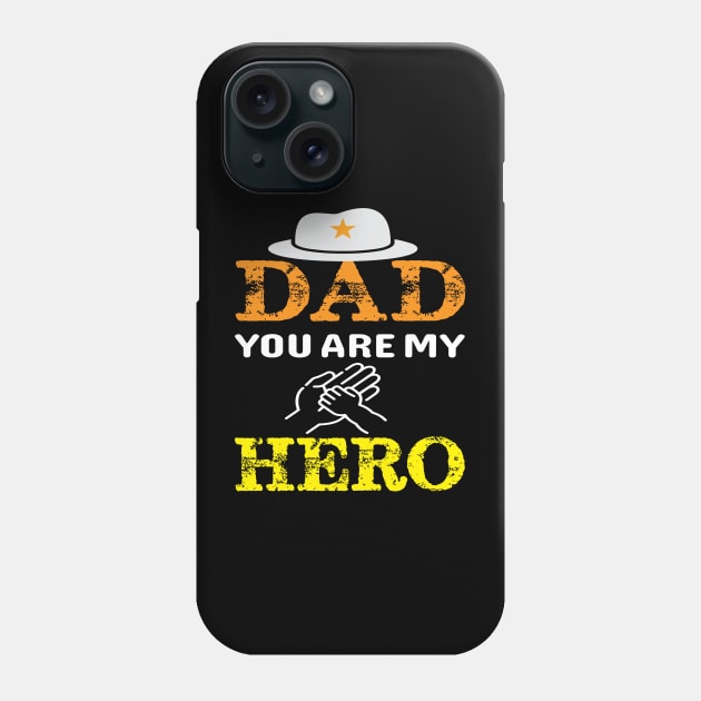 Dad You Are My Hero Phone Case by amramna