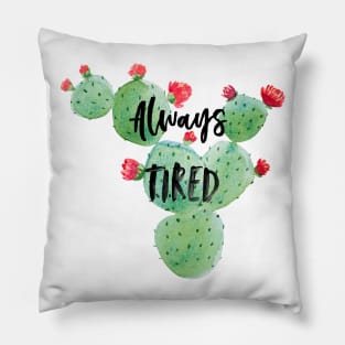 TIRED! Pillow