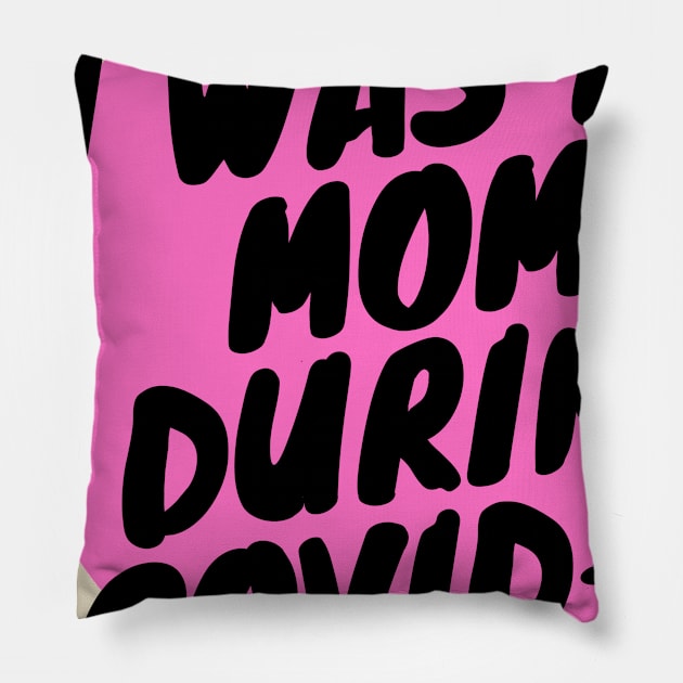 covid mom Pillow by Poe Kappa Monster