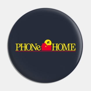 Phone Home! Pin