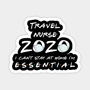 Travel Nurse 2020 Quarantine Gift Magnet