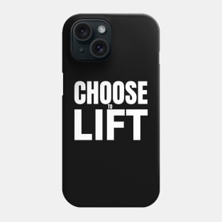 Choose To Lift Phone Case