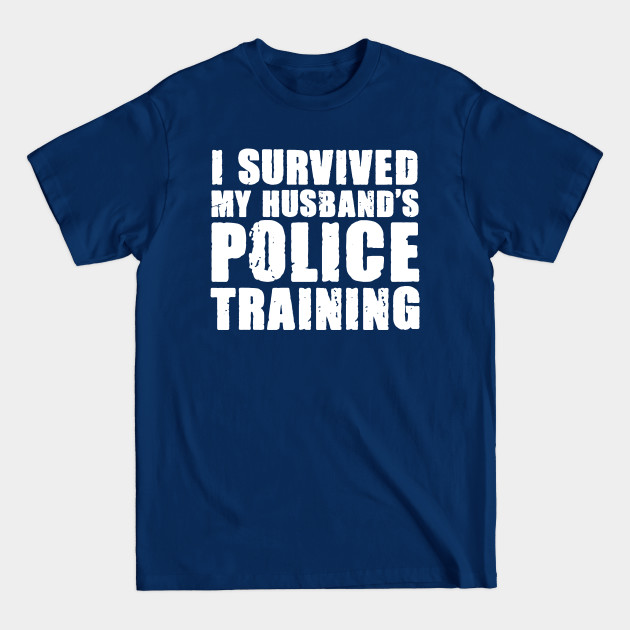 Disover Husband's Police Training For A Future Cop Police Officer - Future Police - T-Shirt