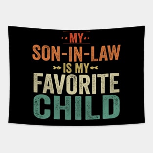 My Son In Law Is My Favorite Child Funny Family Humor Retro Tapestry