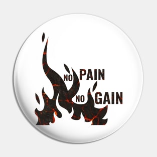 NO PAIN NO GAIN Pin