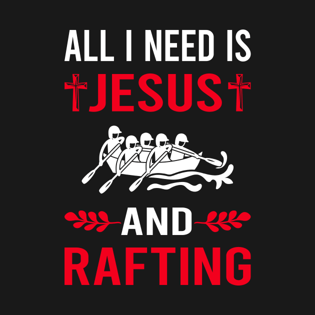 I Need Jesus And Rafting by Bourguignon Aror