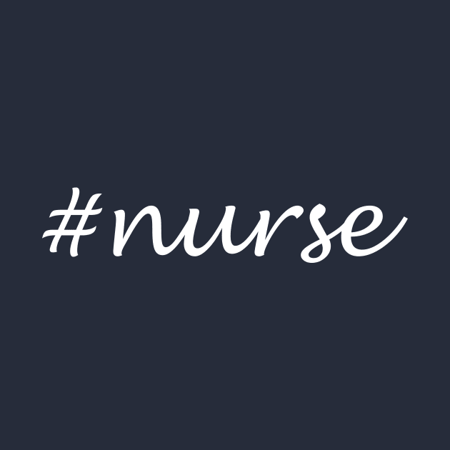 Nurse Profession - Hashtag Design by Sassify