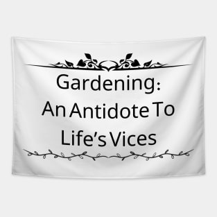 Gardening: An Antidote To Life'S Vices Tapestry