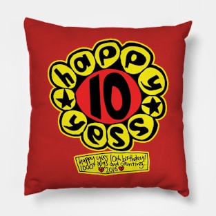 Happy Yess - 10th Anniversary Shirt! Pillow