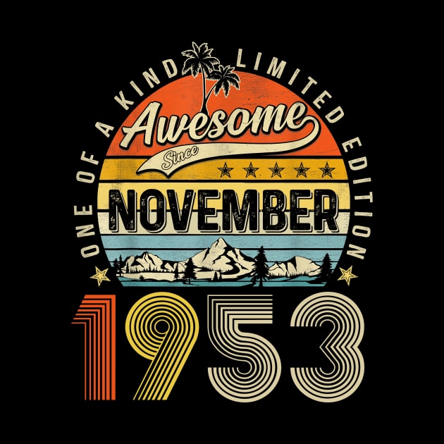 Awesome Since November 1953 Vintage 70th Birthday by Benko Clarence