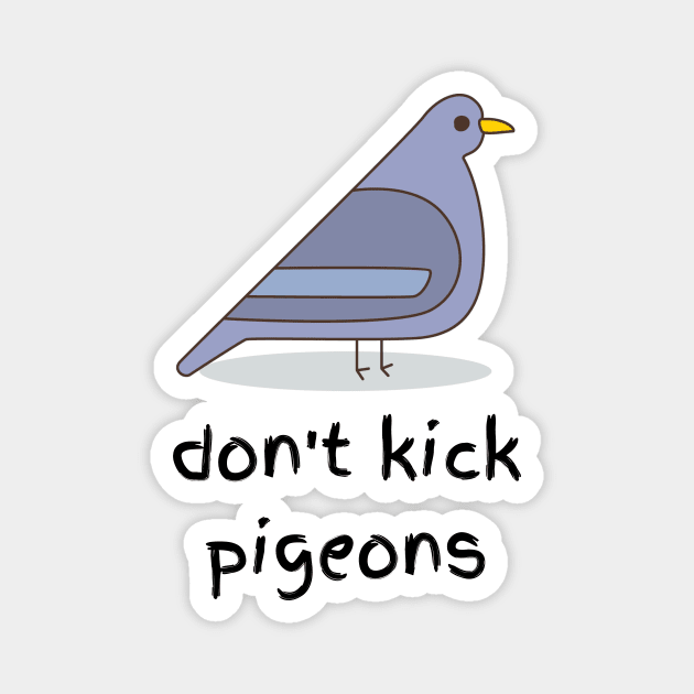 Don't Kick Pigeons Magnet by Funnin' Funny