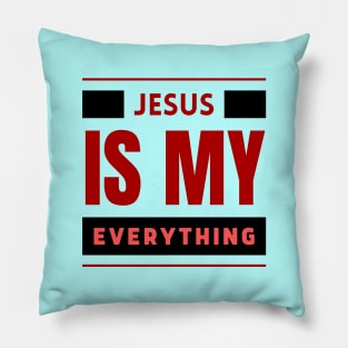 Jesus Is My Everything | Christian Typography Pillow