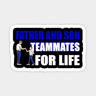 Father And Son Teammates For Life - Funny Soccer Quote Magnet