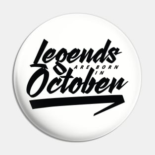 Legends are born in October Pin