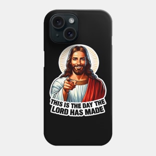 Psalm 118:24 This Is The Day The Lord Has Made Bible Quote Jesus Christ My Lord My Savior Phone Case