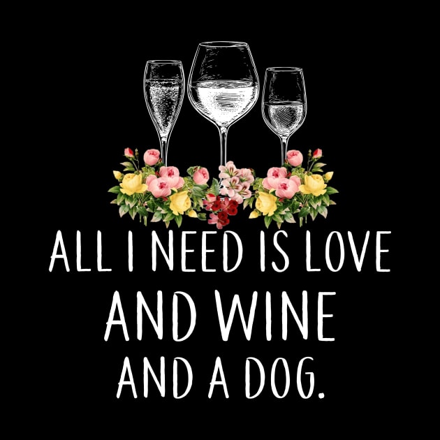 All I Need Is Love And Wine And A Dog by DanYoungOfficial