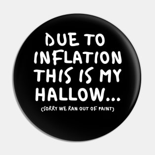 Due To Inflation This is My Halloween Costume Pin