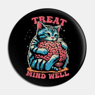 Treat Mind Well Pin