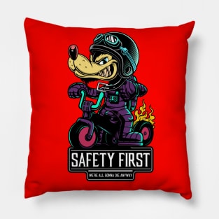 SAFETY FIRST (WE'RE ALL GONNA DIE ANYWAY) Pillow